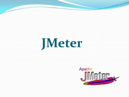 JMeter. O que é ? É uma ferramenta Open Source de testes de performance e estresse automatizados para aplicações WEB Feita em Java Possibilita testes.
