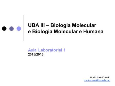 UBA III – Biologia Molecular e Biologia Molecular e Humana