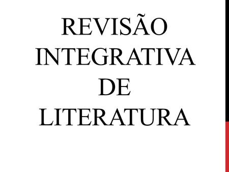 REVISÃO INTEGRATIVA DE LITERATURA