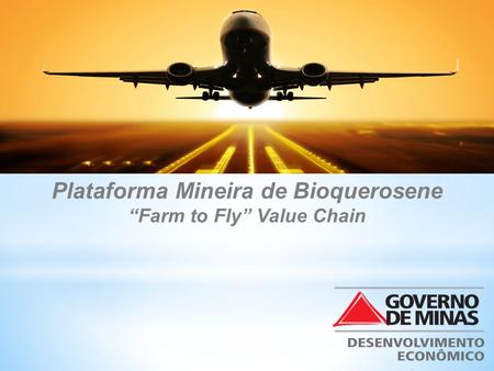 Plataforma Mineira de Bioquerosene “Farm to Fly” Value Chain.