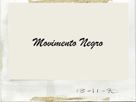 Movimento Negro.