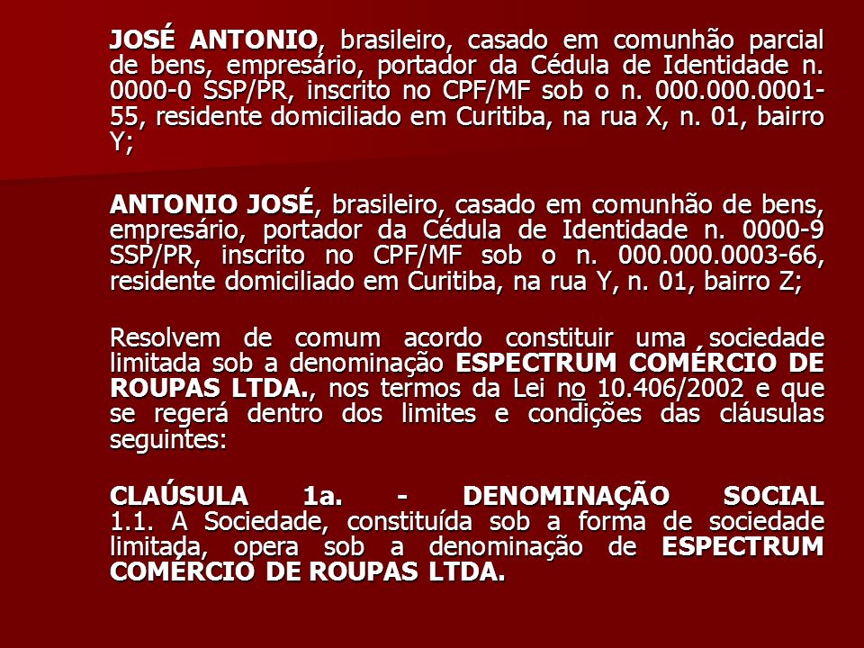 JOSÉ ANTONIO, brasileiro, casado em comunhão parcial de bens