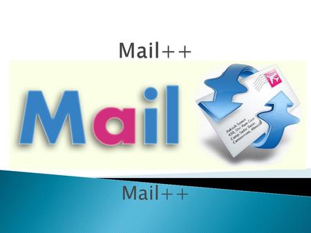Mail++.  Objetivo ◦ Adicionar novas funcionalidades a um servidor de e-mail  Servidor de E-mail: JES ◦ Implementado em Java ◦ Apenas funcionalidades.