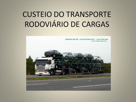 CUSTEIO DO TRANSPORTE RODOVIÁRIO DE CARGAS