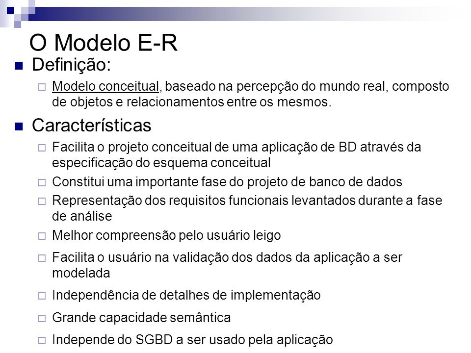 O Modelo E-R Definição: Características - ppt carregar