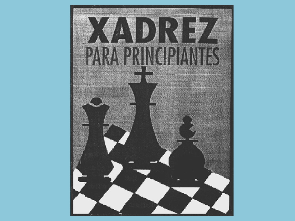 Curso de iniciação ao xadrez #1 - O tabuleiro, a posição inicial e