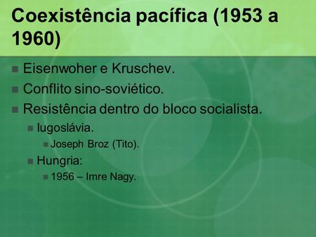 Coexistência pacífica (1953 a 1960)