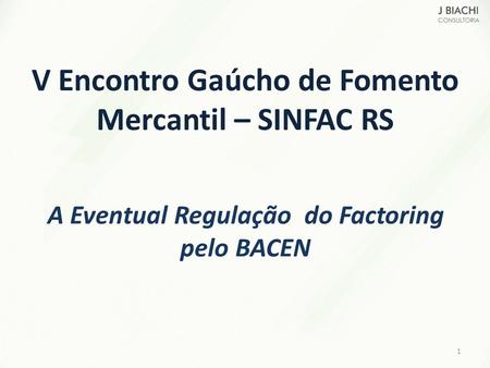 V Encontro Gaúcho de Fomento Mercantil – SINFAC RS