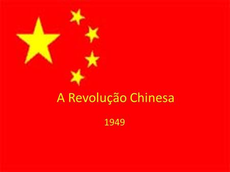 A Revolução Chinesa 1949.