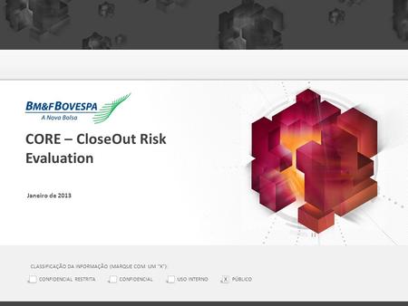 CORE – CloseOut Risk Evaluation