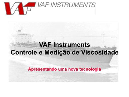 VAF Instruments Controle e Medição de Viscosidade