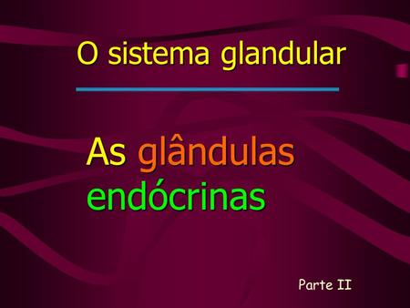 As glândulas endócrinas