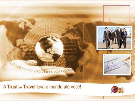 A Trust in Travel leva o mundo até você!