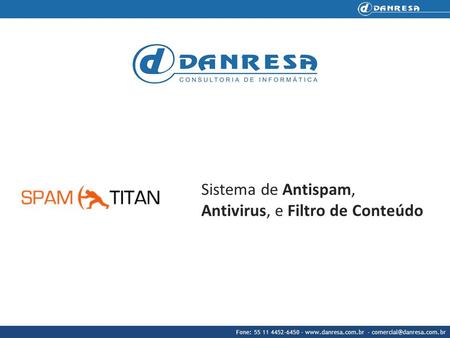 Sistema de Antispam, Antivirus, e Filtro de Conteúdo.