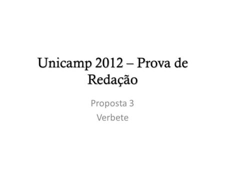 Unicamp 2012 – Prova de Redação