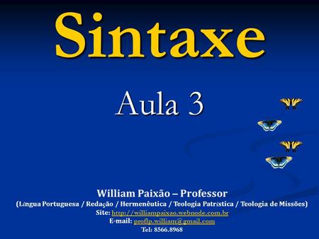 Sintaxe Aula 3 William Paixão – Professor