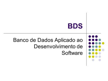 Banco de Dados Aplicado ao Desenvolvimento de Software