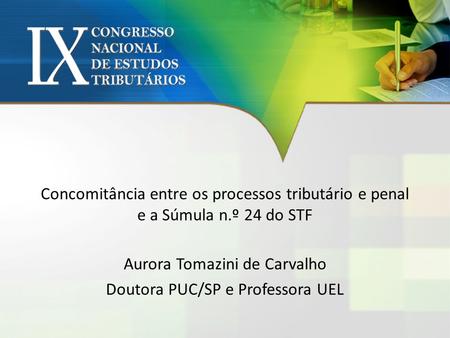Aurora Tomazini de Carvalho Doutora PUC/SP e Professora UEL