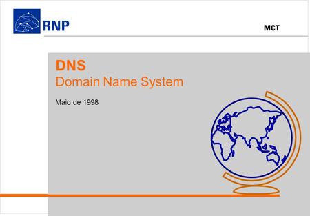 DNS Domain Name System Maio de 1998.