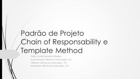 Padrão de Projeto Chain of Responsability e Template Method