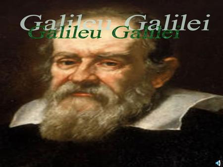 Galileu Galilei.