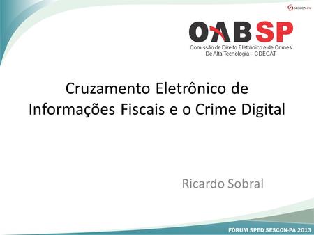 Cruzamento Eletrônico de Informações Fiscais e o Crime Digital