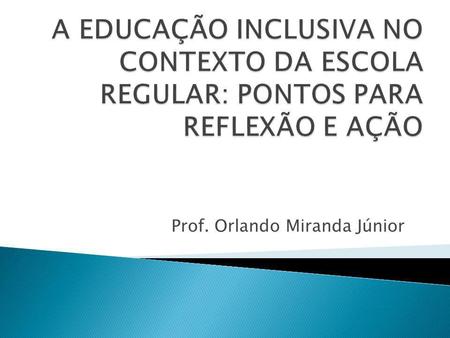 Prof. Orlando Miranda Júnior