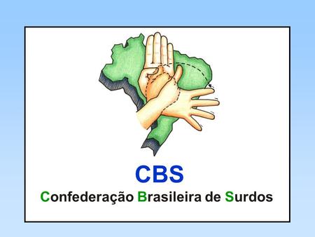 CBS Confederação Brasileira de Surdos