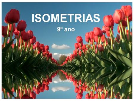 3/30/2017 ISOMETRIAS 9º ano.