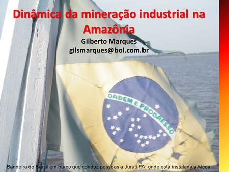 Dinâmica da mineração industrial na Amazônia