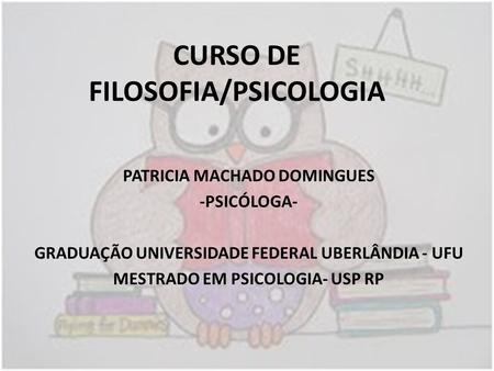 CURSO DE FILOSOFIA/PSICOLOGIA