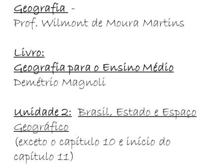 Geografia  - Prof. Wilmont de Moura Martins Livro: