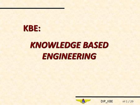 KNOWLEDGE BASED ENGINEERING