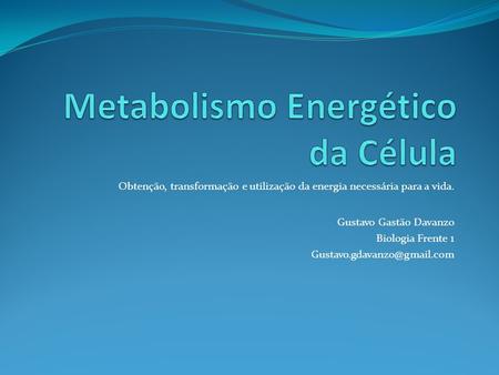Metabolismo Energético da Célula