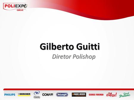 Gilberto Guitti Diretor Polishop.