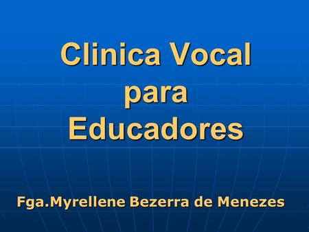 Clinica Vocal para Educadores