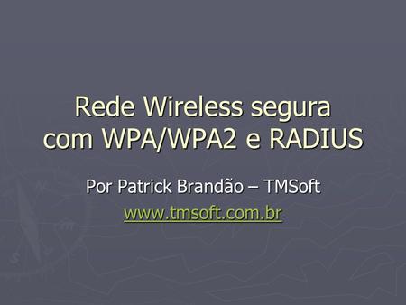 Rede Wireless segura com WPA/WPA2 e RADIUS