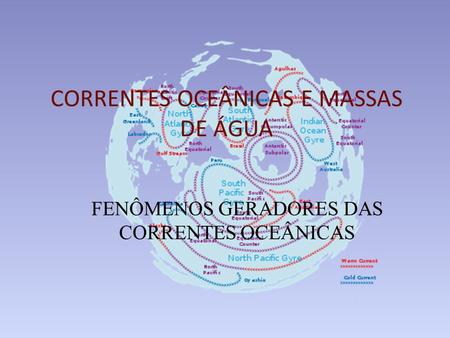 CORRENTES OCEÂNICAS E MASSAS DE ÁGUA
