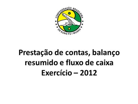 Receita 2012 RECEITAS TÍTULO R$ (REAIS) Saldo em 31/12/ ,02