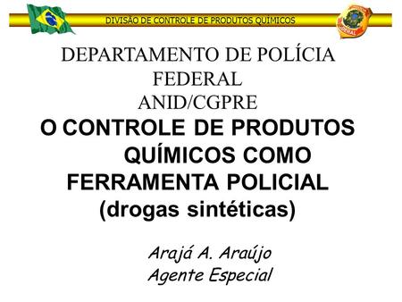 Arajá A. Araújo Agente Especial