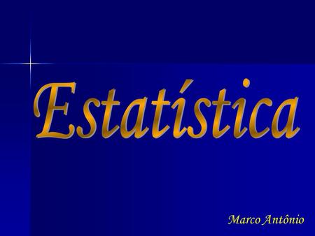 Estatística Marco Antônio.