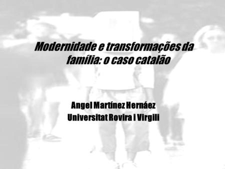 Angel Martínez Hernáez Universitat Rovira i Virgili