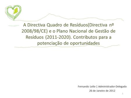 Fernando Leite | Administrador-Delegado 26 de Janeiro de 2012