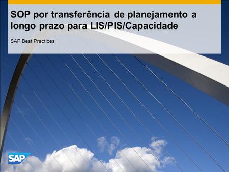 SOP por transferência de planejamento a longo prazo para LIS/PIS/Capacidade SAP Best Practices.