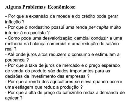 Alguns Problemas Econômicos: