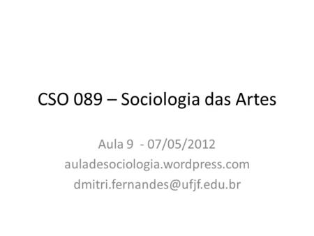 CSO 089 – Sociologia das Artes