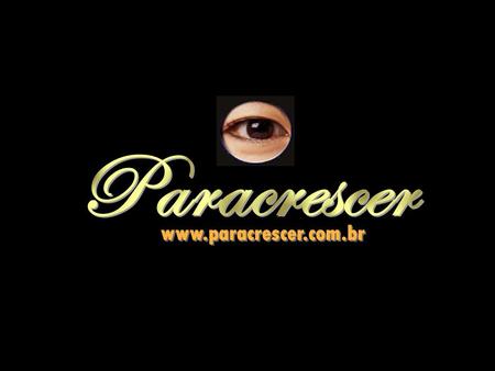 Paracrescer www.paracrescer.com.br.