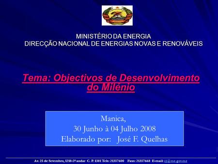 MINISTÉRIO DA ENERGIA DIRECÇÃO NACIONAL DE ENERGIAS NOVAS E RENOVÁVEIS