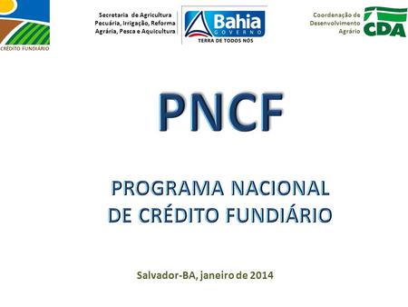 PNCF PROGRAMA NACIONAL DE CRÉDITO FUNDIÁRIO