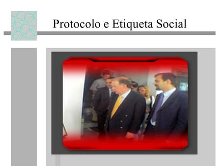 Protocolo e Etiqueta Social